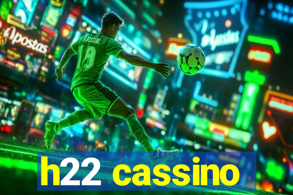 h22 cassino